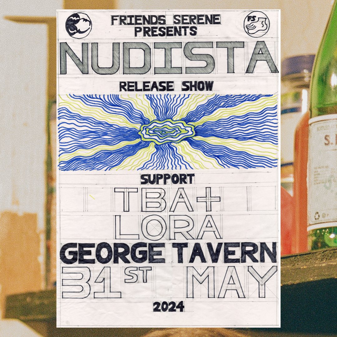 Nudista headline The George Tavern 31st May to celebrate the release of their new EP 'Nothing Makes Sense Until It Does'! The night will be opened by the incredible Lora & promo'd by Friends Serene! C u there! Tix here: link.dice.fm/da509823732d