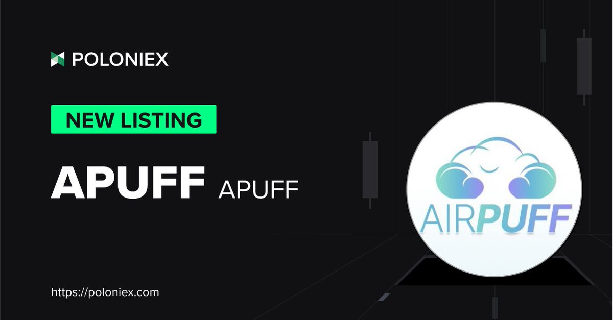 🚀 Poloniex New Listing $APUFF @airpuff_io ✅ Deposit open on April 12th, 12:00 (UTC) ✅ Full trading enable on April 12th, 13:00 (UTC) Details: support.poloniex.com/hc/en-us/artic…