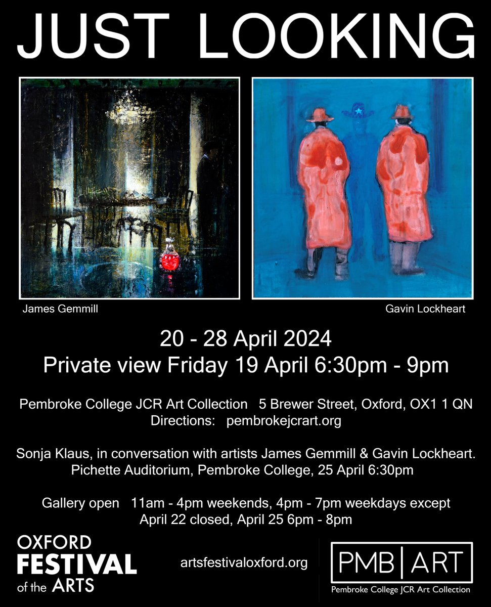 Don't miss the rare opportunity to see exciting work by two incredible painters, James Gemmill and Gavin Lockheart in joint exhibition titled 'Just looking'. Visit @PembrokeJCR 20-28 April.