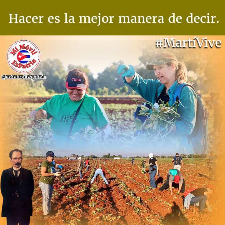 Hacer es la mejor manera de decir... nuestro José Martí #MartiVive #UnidosXCuba #Cuba