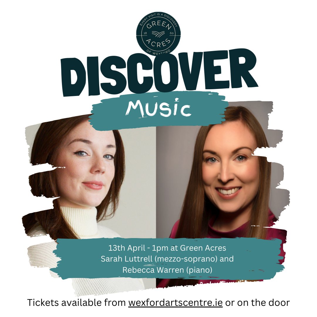 Tomorrow's lunchtime 𝐃𝐢𝐬𝐜𝐨𝐯𝐞𝐫 𝐌𝐮𝐬𝐢𝐜 event: Sarah Luttrell (mezzo-soprano) and Rebecca Warren (piano) with special guest James Warren.

Some tickets are still available here: bit.ly/43KV4EO 

#discovermusic #musicinwexford #greenacreswexford  #wexfordtown