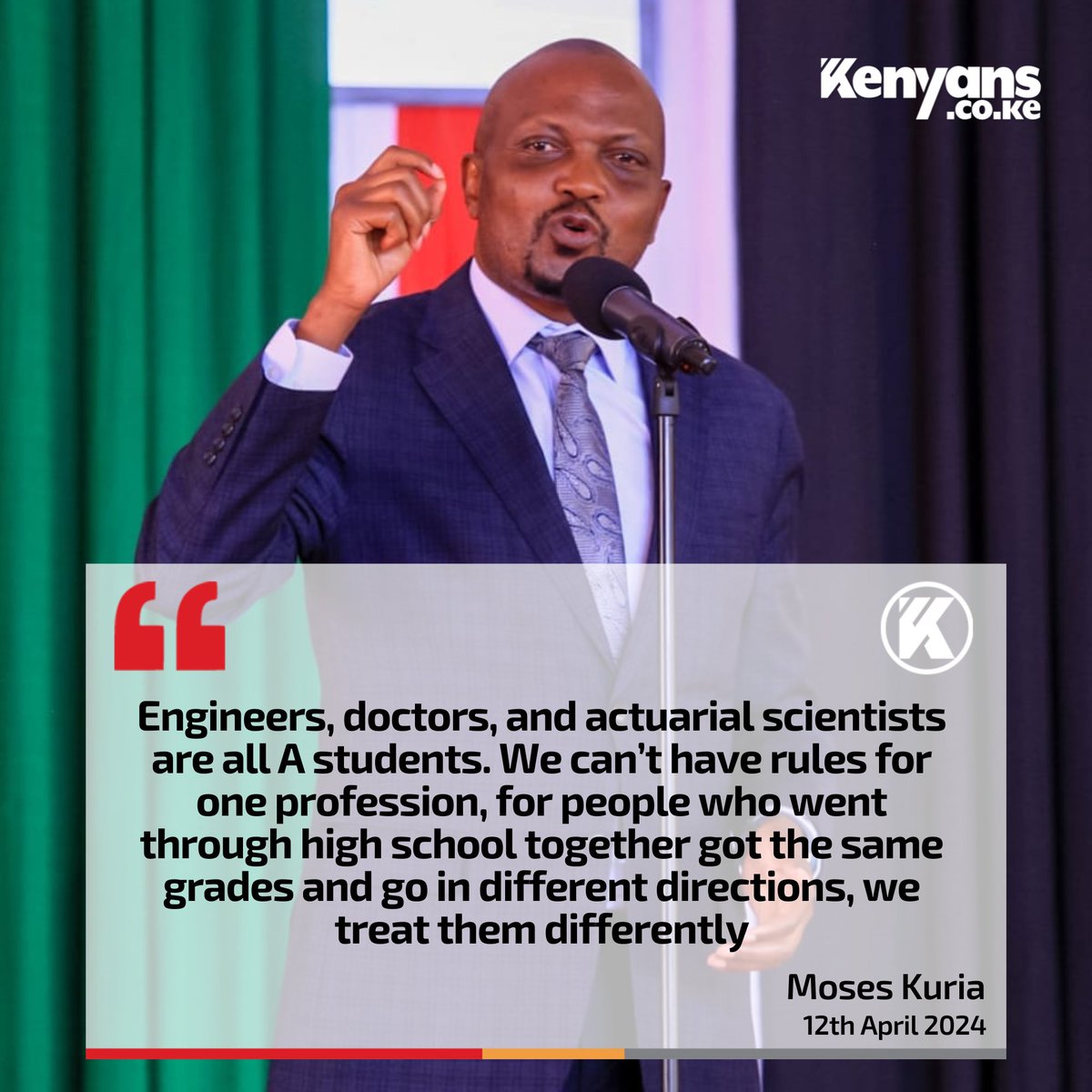 Engineers, doctors, and actuarial scientists are all A students. We can’t have rules for one profession - Moses Kuria