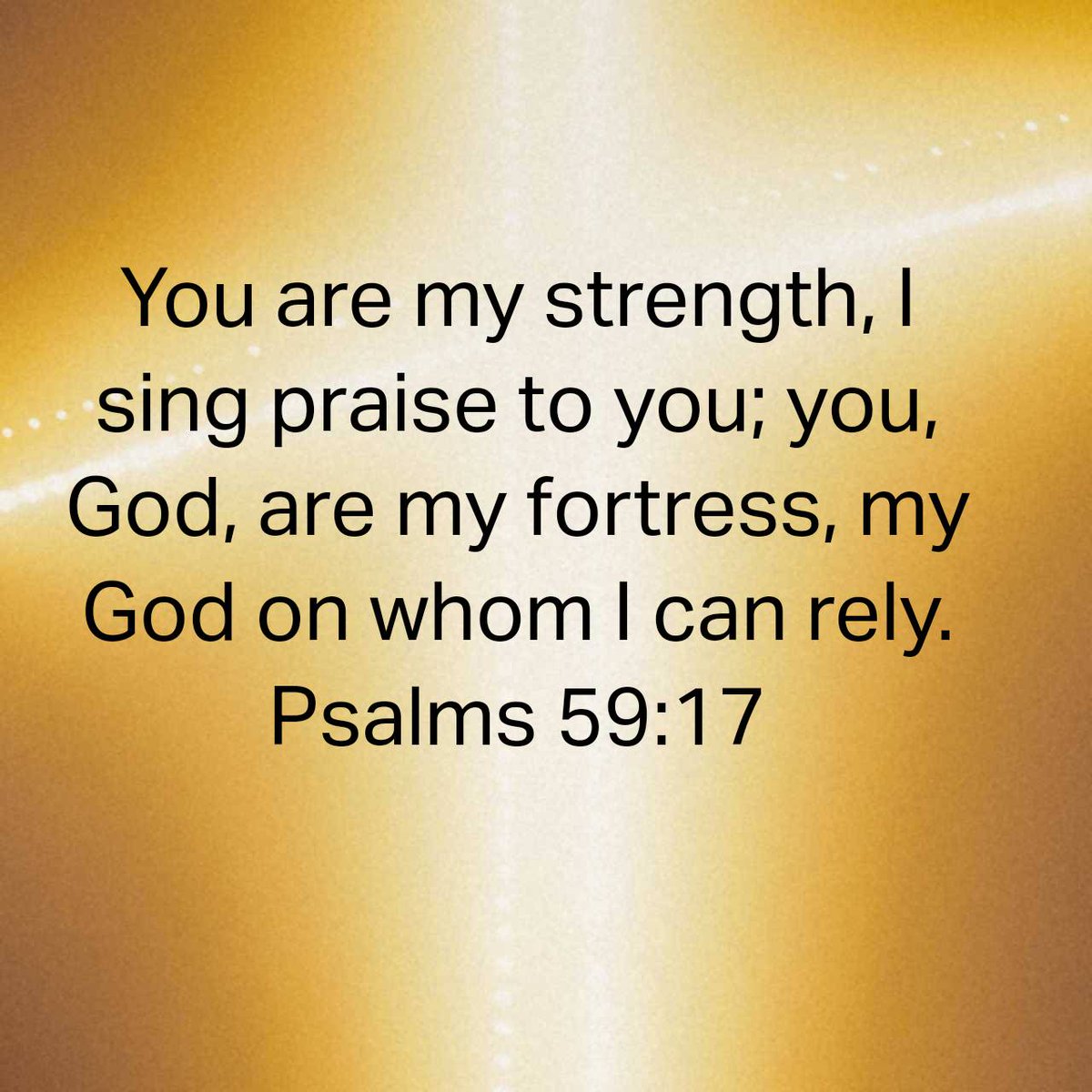 He...is our STRENGTH and Fortress!