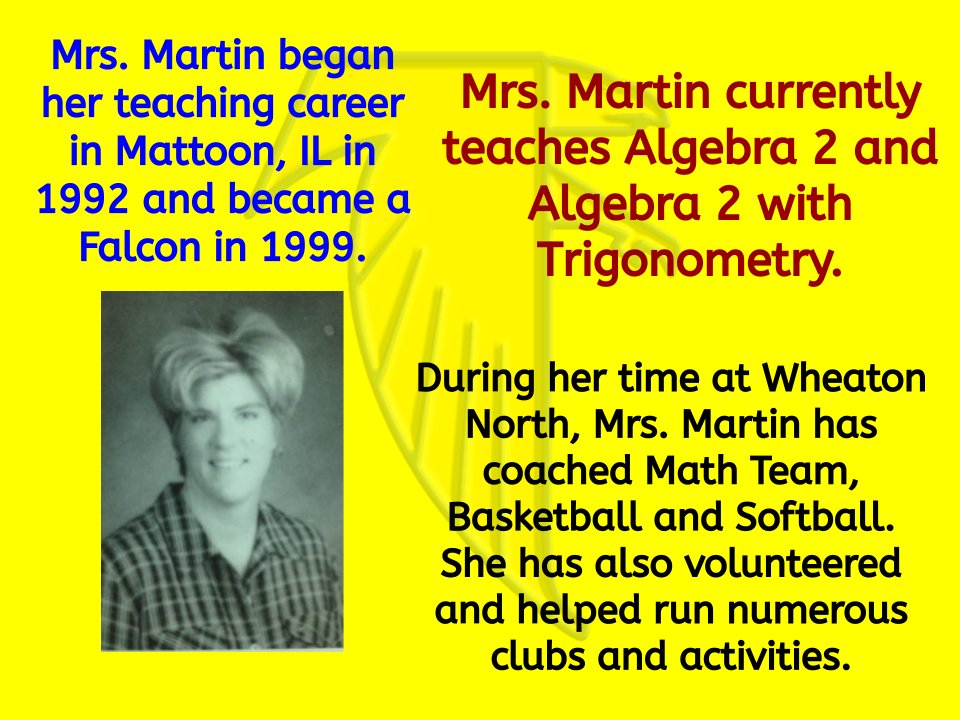 WNMathematics's tweet image. On her birthday weekend, we are spotlighting our very own, Mrs. Martin.  Mrs. Martin has been a Wheaton North mainstay since 1999.  Please join us in wishing the dedicated, passionate, and nurturing Mrs. Martin a very happy birthday weekend.