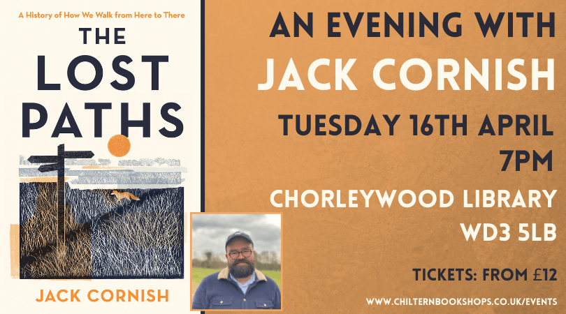 Join us on Tuesday 16th April for an evening with @cornish_jack, Head of Paths @RamblersGB. Jack will be discussing his fascinating new book THE LOST PATHS, a must-read for anyone interested in Britain's history and the natural world! #TheLostPaths chilternbookshops.co.uk/event/an-eveni…