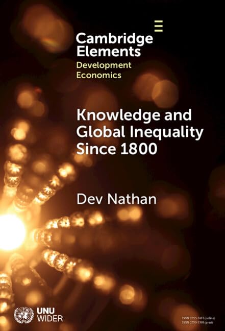 📕Out Now! The new book by @Wits_SCIS' Cameron Schrier Equality Fellow, Dr Dev Nathan is now OUT. The book is titled 'Knowledge and Global Inequality Since 1800' Find the Open Source here: tinyurl.com/4tm8fppj