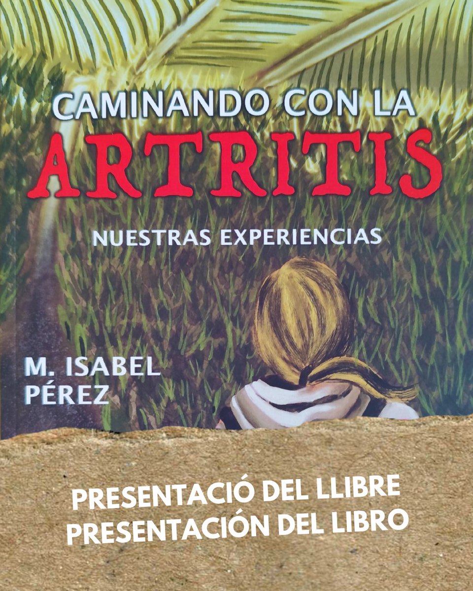 Presentació del llibre 'Caminando con la artritis' d'Isabel Pérez. Dijous 18 d'abril a les 19 h a la Biblioteca de Capdepera. 'Caminando con la artritis' reflecteix la resposta de 21 persones amb artritis i la visió d'un reumatòleg davant els desafiaments d'aquesta malaltia.