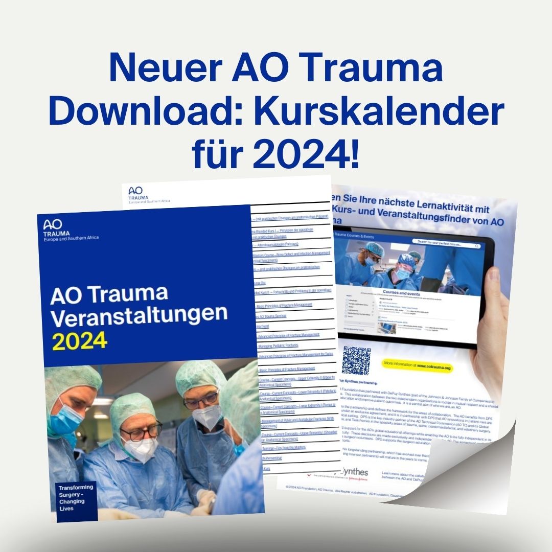 Laden Sie den AO Trauma Kurskalender für Deutschland, Österreich und die Schweiz herunter. brnw.ch/21wIKVM