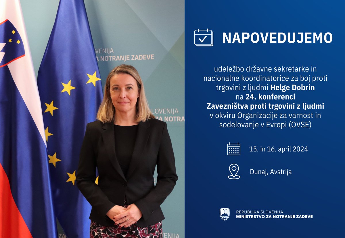 Napovedujemo | Državna sekretarka in nacionalna koordinatorica za boj proti trgovini z ljudmi Helga Dobrin se bo 15. in 16. 4. 2024 na Dunaju 📷 udeležila 24. konference Zavezništva proti trgovini z ljudmi v okviru Organizacije za varnost in sodelovanje v 🇪🇺. @OSCE @osce_cthb