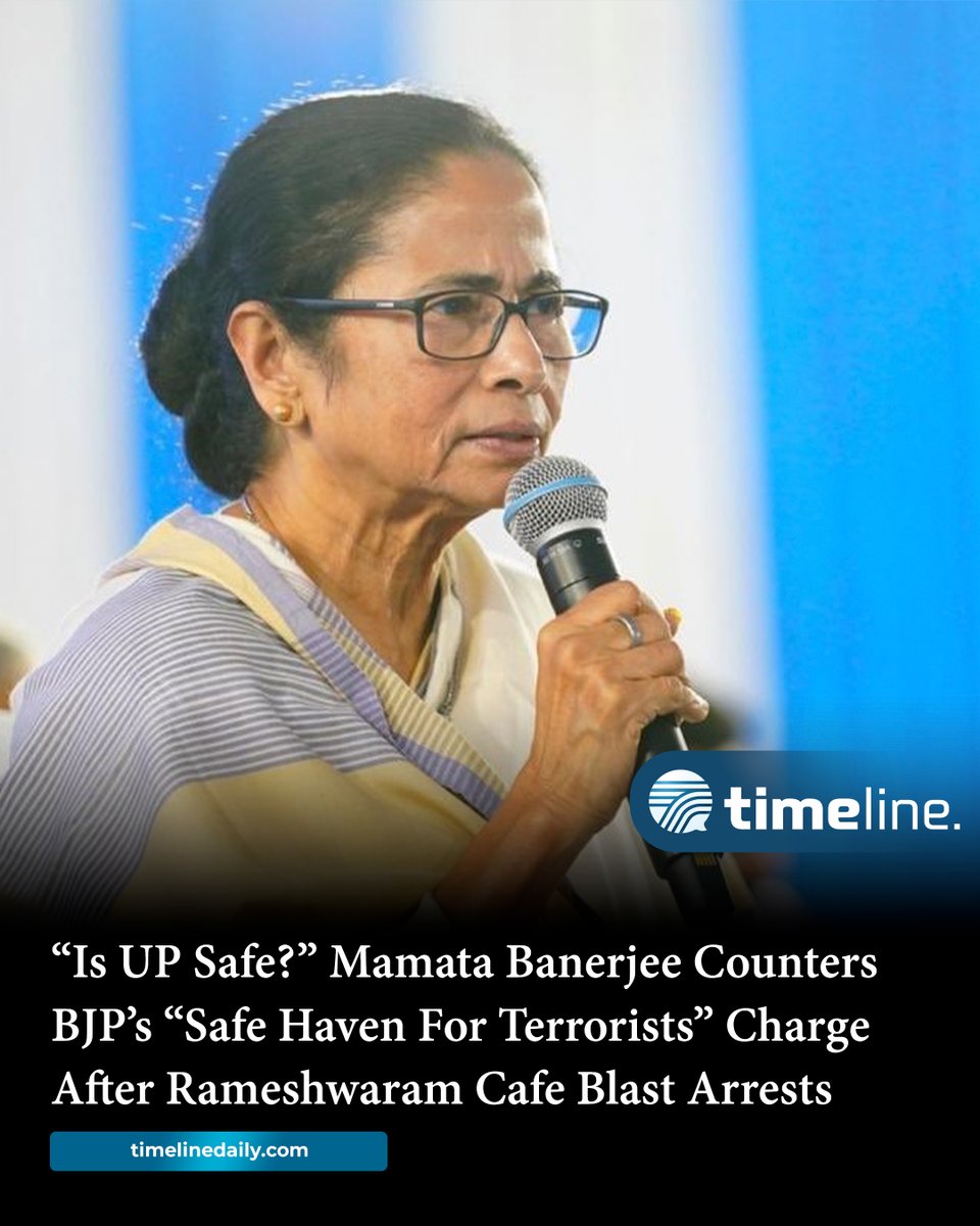 “Is #UP Safe?” #MamataBanerjee Counters #BJP’s “Safe Haven For Terrorists” Charge After #RameshwaramCafe Blast Arrests timelinedaily.com/elections/is-u…