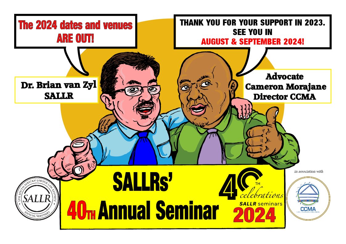 The South African Labour Law Reports and CCMA SA teams are proud to announce that this year’s 40th annual seminar will be held countrywide, in person, from August to September 2024. This is the type of continual learning that you always promised yourself – see you there!