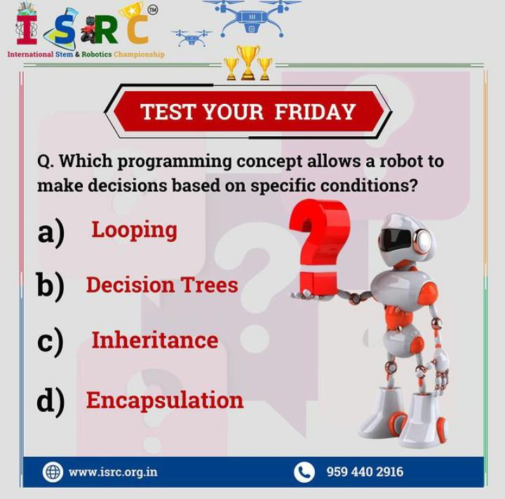 FakihAwab's tweet image. Got STEM smarts? 🧠💡 Which programming concept lets robots decide based on conditions? Reply with your answer! #STEMChallenge #Robotics #ProgrammingConcepts #ISRC