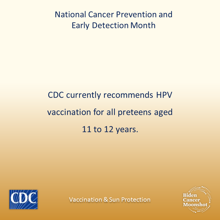 Protect your child from certain #cancers later in life with HPV vaccine. bit.ly/3v6YEYm #BidenCancerMoonshot #NationalCancerPreventionAndEarlyDetectionMonth