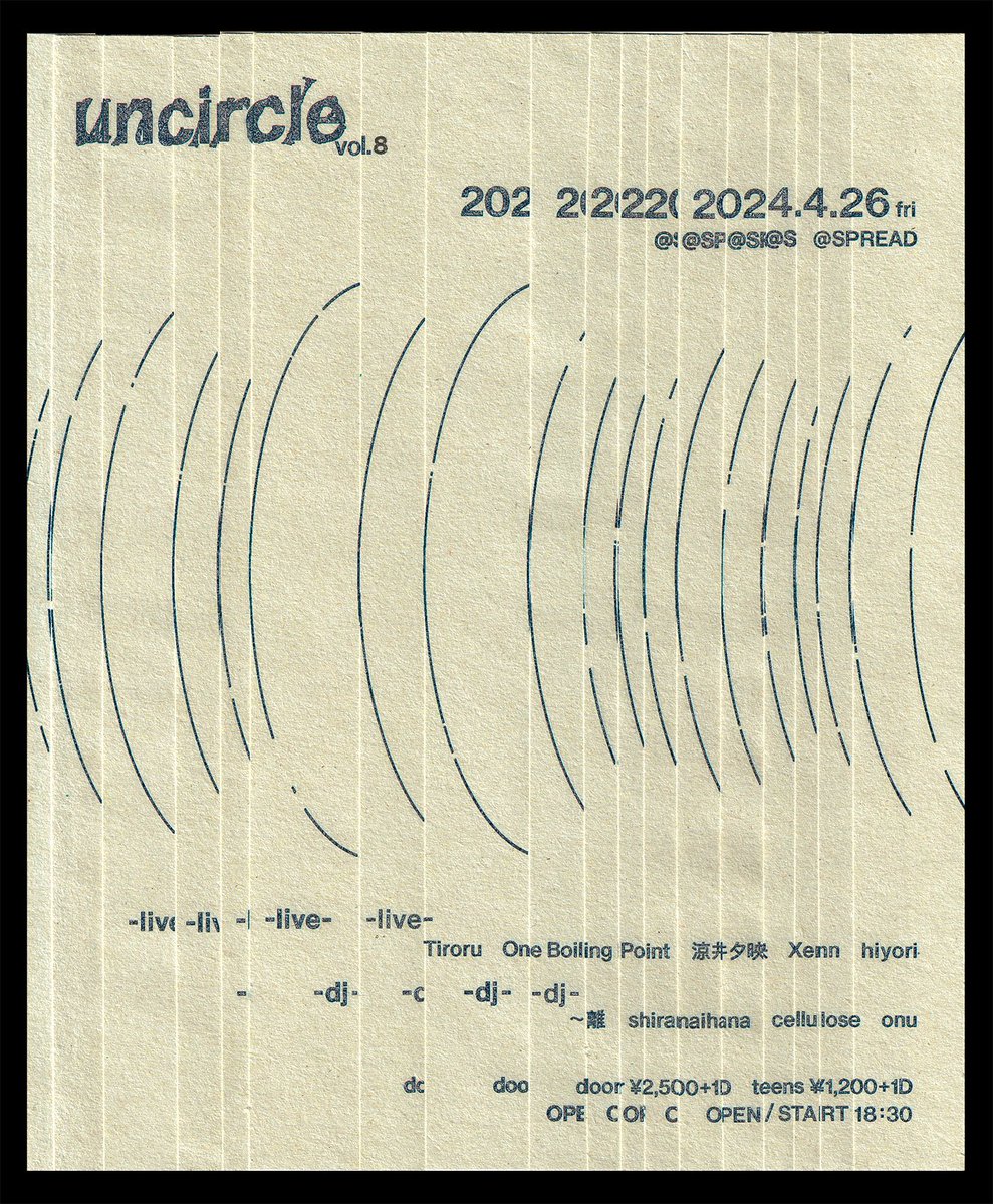 𓏸𓈒𓂃◌𓈒𓏸2週間後𓏸𓈒◌𓂃𓈒𓏸

【uncircle vol.8】

2024年4月26日(金)

at 下北沢SPREAD

-live-
Tiroru
One Boiling Point
涼井夕映
Xenn
hiyori

-dj-
〜離
shiranaihana
cellulose
onu

OPEN/START 18:30

door ¥2,500+1D(¥600)
teens ¥1,200+1D(¥600)