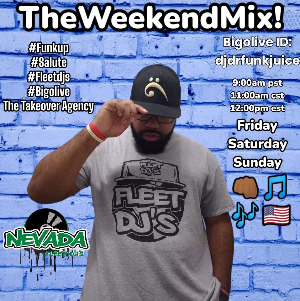 #TheWeekendMix 

9:00am pst

11:00am cst

12:00pm est

Fri, Sat, Sun.

@BIGOLIVEapp
buff.ly/3U76ugj

#Funkup #Salute #Fleetdjs #BIGOLIVE #Livestream Official DJ for @TheTakeOverUs Agency and Bigo Live
@DR_FUNKJUICE