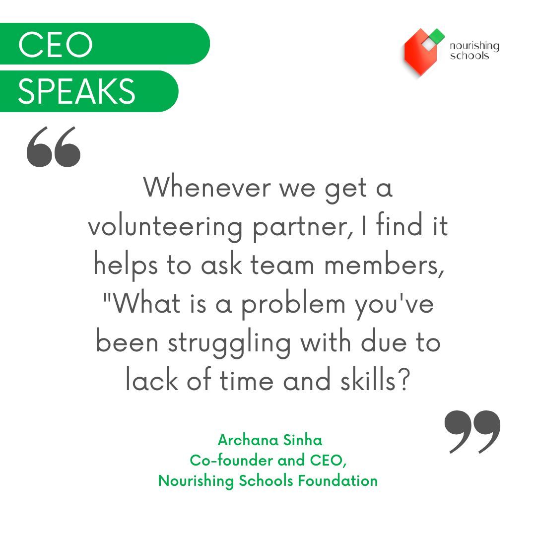Securing a volunteering partner involves asking, 'What challenges have we faced due to time and skills constraints?' This dialogue uncovers team hurdles, aligning expertise with the needs of the Nourishing Schools Foundation, expresses our CEO @sinharchana. #NourishingSchools