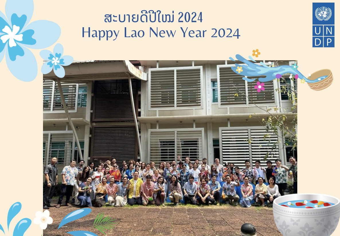 Sok Dee Pi Mai!   On this auspicious occasion, let us recommit to working together for the continued development & prosperity of all communities across Lao PDR.   Thank you and best wishes of happiness, good health and success from the UNDP Lao PDR team