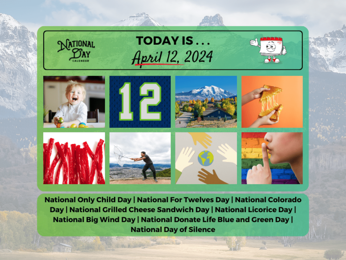 #NationalOnlyChildDay 
#NationalForTwelvesDay 
#NationalColoradoDay 
#NationalGrilledCheeseSandwichDay  
#NationalLicoriceDay  
#NationalBigWindDay 
#NationalDonateLifeBlueandGreenDay 
#NationalDayofSilence