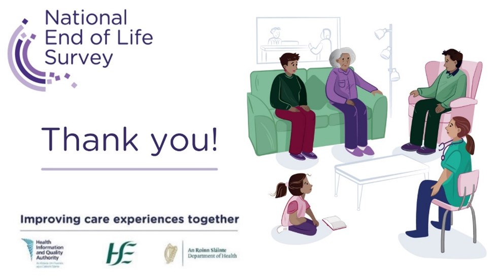 Thank you to the over 4,500 people who took part in the National End of Life Survey. Without their willingness to share their experiences, the survey would not have been possible. You can read about the experiences of end-of-life care on yourexperience.ie @npsoIRL