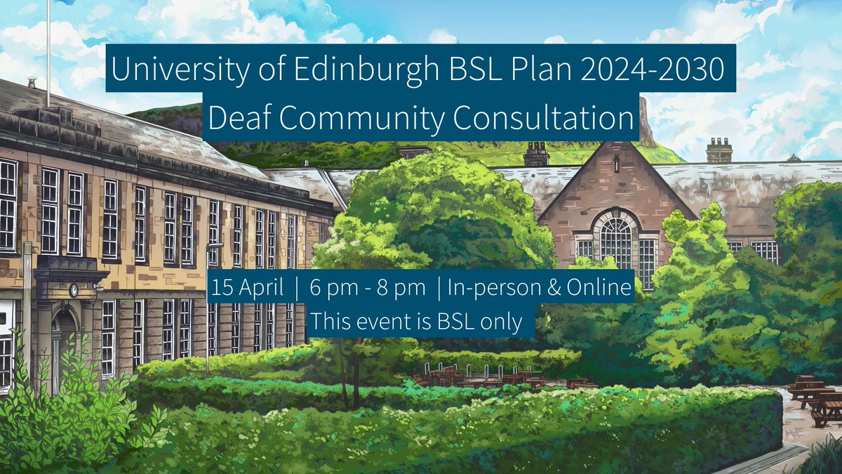 📢 Have your say on @EdinburghUni proposed #BSL Plan for 2024-2030! Share your views via our online survey at edin.ac/43UMTpk or join the hybrid (online & in-person) event for BSL users, taking place, 15 April, 6-8pm. Register for the event at edin.ac/3J7sdAU