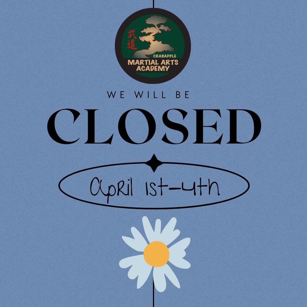 We are closed April 1st to 4th! #CMAA #Spring