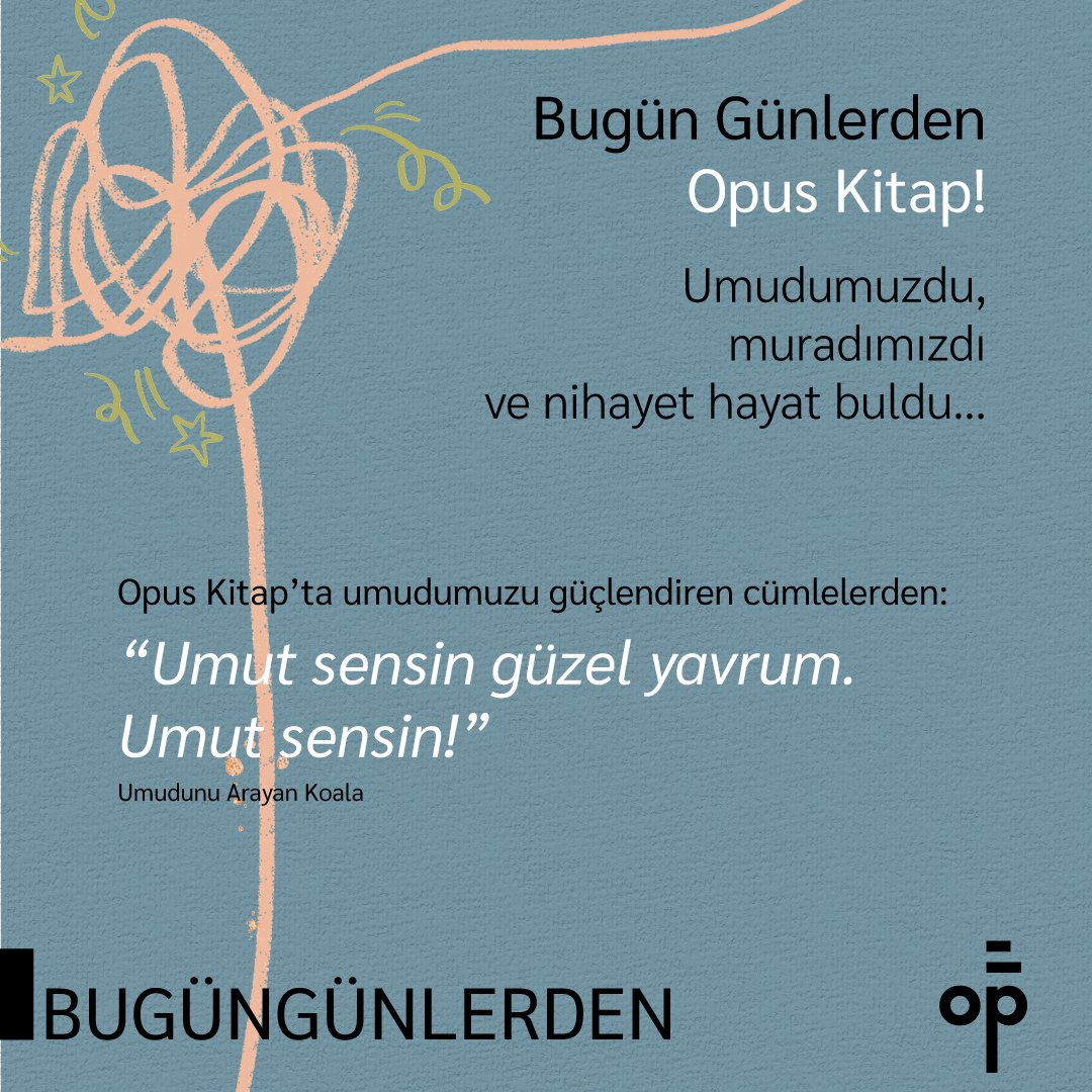 opus_kitap's tweet photo. Bugün Günlerden Opus Kitap! 
Umudumuzdu, muradımızdı ve nihayet hayat buldu…
#bugüngünlerden #opuskitap https://t.co/9Qbi3vizKN