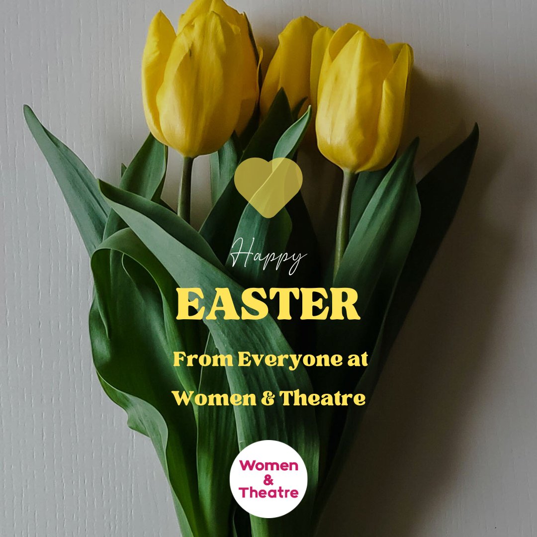 Happy Easter from everyone at Women & Theatre