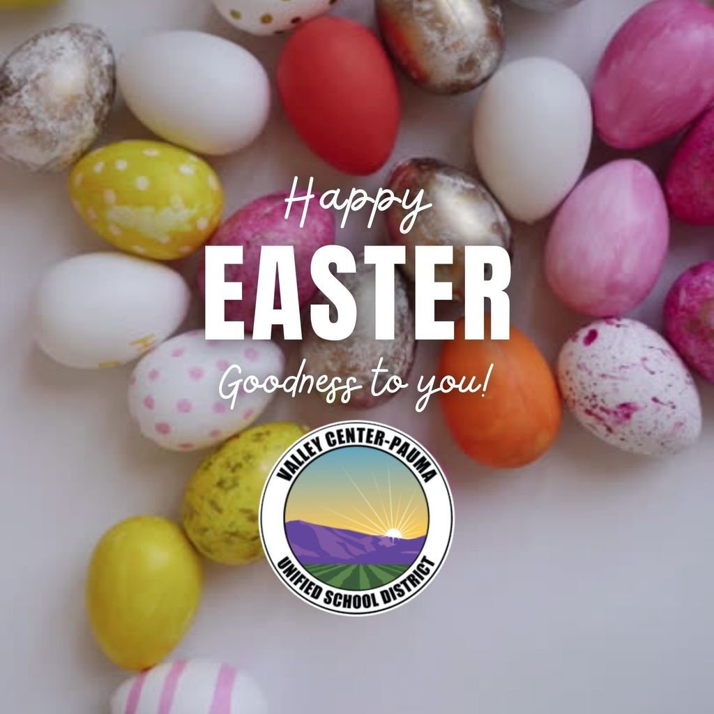 HAPPY EASTER SUNDAY!

vcpusd.org

#ValleyCenterPaumaUnified #VCPUSD #ValleyCenter #Pauma #PaumaValley #ValleyCenterSchools #PaumaValleySchools #SanDiegoCountySchools #California #CaliforniaSchools