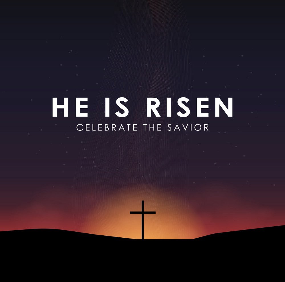 Have a safe and blessed Easter. He is Risen Matthew 28:6