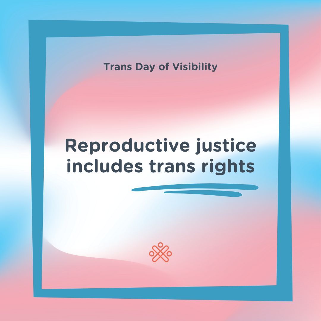As we celebrate #TransDayofVisibility, we want to uplift the gender diverse advocates, parents, youth, teachers and neighbours who strengthen communities around the world. The fight for reproductive justice is a fight for bodily autonomy and health care for all.