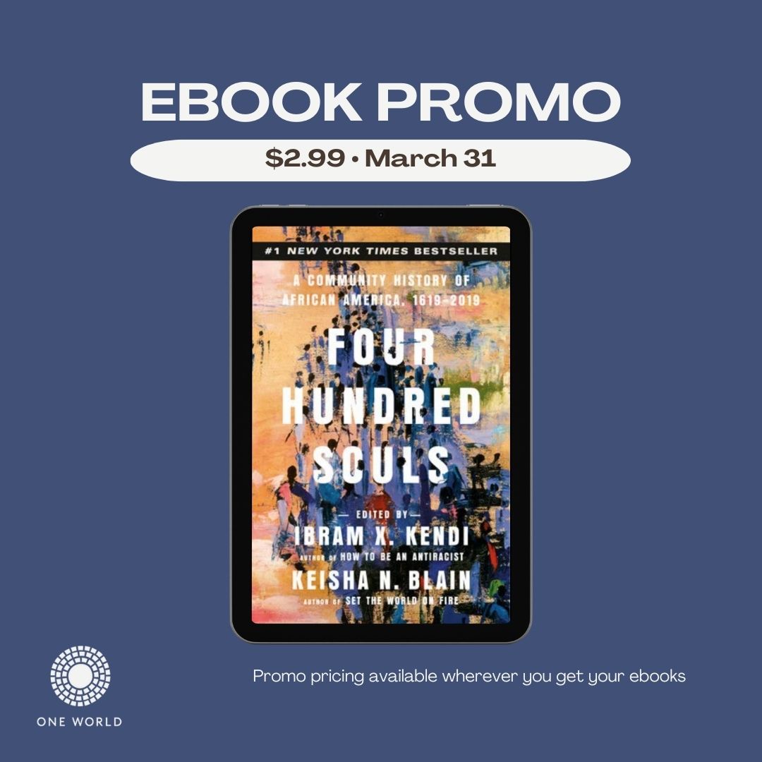 The epic story of the four-hundred-year journey of African Americans is on sale as an ebook for just $2.99! Get your digital copy of FOUR HUNDRED SOULS by @KeishaBlain and @ibramxk wherever your get your ebooks.