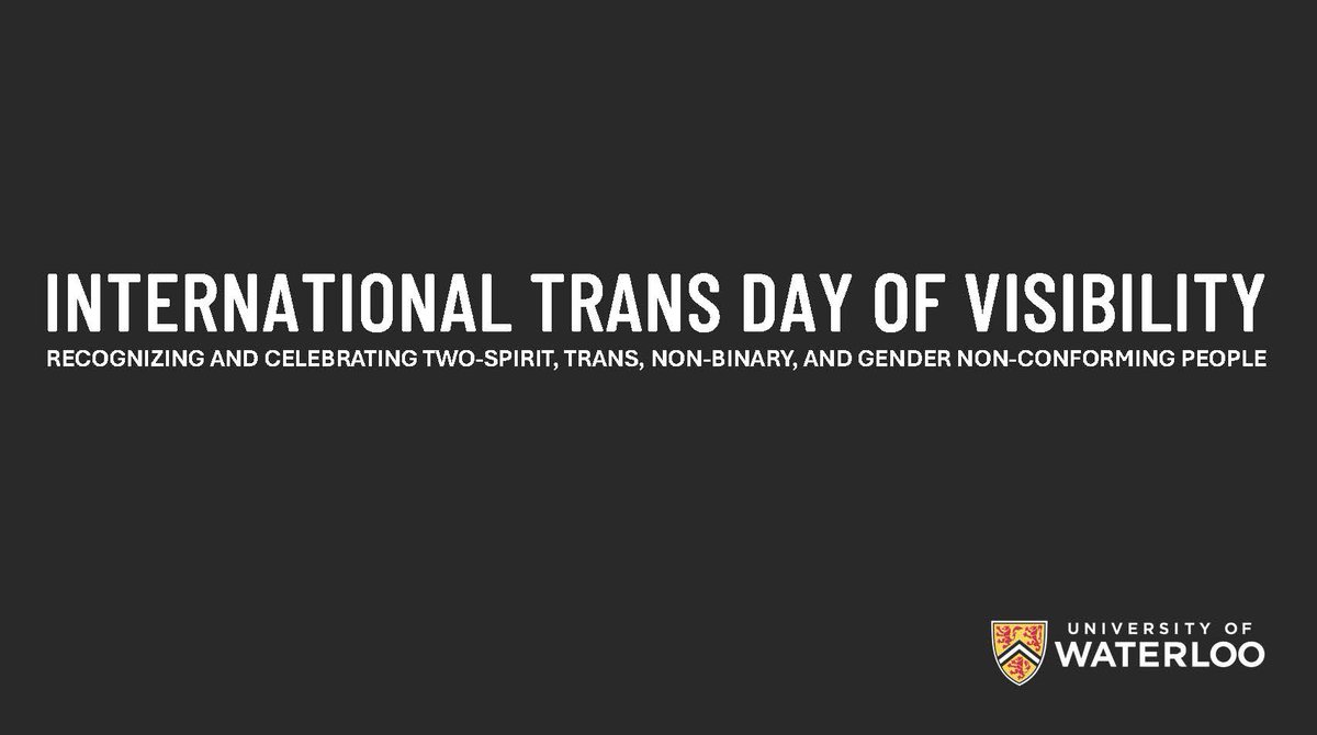 Two-Spirit, Trans, Non-Binary, and Gender Non-Conforming students, faculty, and staff play an integral and valued role in our campus community. Read my full International Transgender Day of Visibility statement at uwaterloo.ca/news/president…