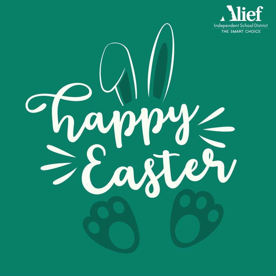 Happy Easter from all of us at Alief ISD! #WeAreAlief