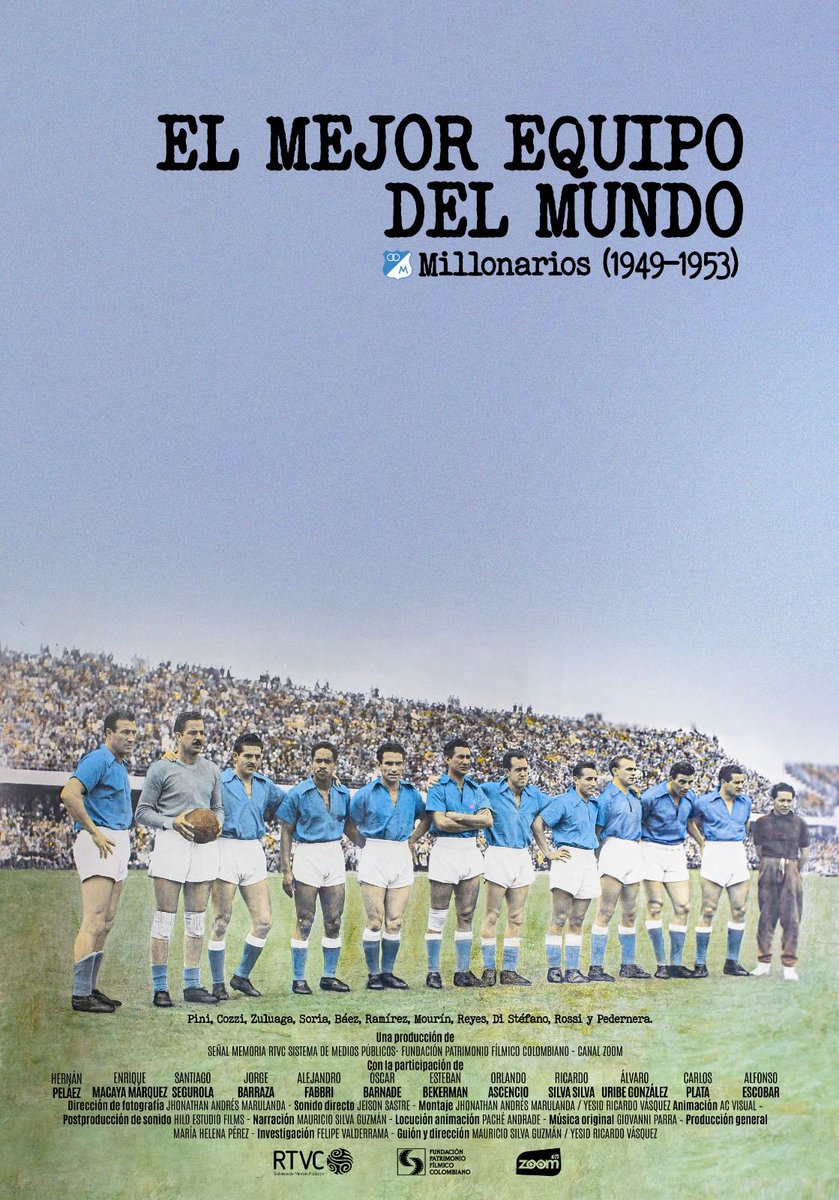 RicardoVasquez's tweet photo. El mejor equipo del mundo 1949/1953 Domingo 7 de abril 7:30 pm @SenalColombia   Largometraje documental dirigido por Mauricio Silva Guzmán   @msilvaazul y  Yesid Ricardo Vásquez @RicardoVasquez https://t.co/kkYhNiMtKd