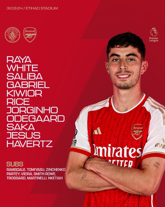 Starting XI: Raya, White, Saliba, Gabriel, Kiwior, Rice, Jorginho, Odegaard, Saka, Jesus, Havertz

Substitutes: Ramsdale, Tomiyasu, Zinchenko, Partey, Vieira, Smith Rowe, Trossard, Martinelli, Nketiah