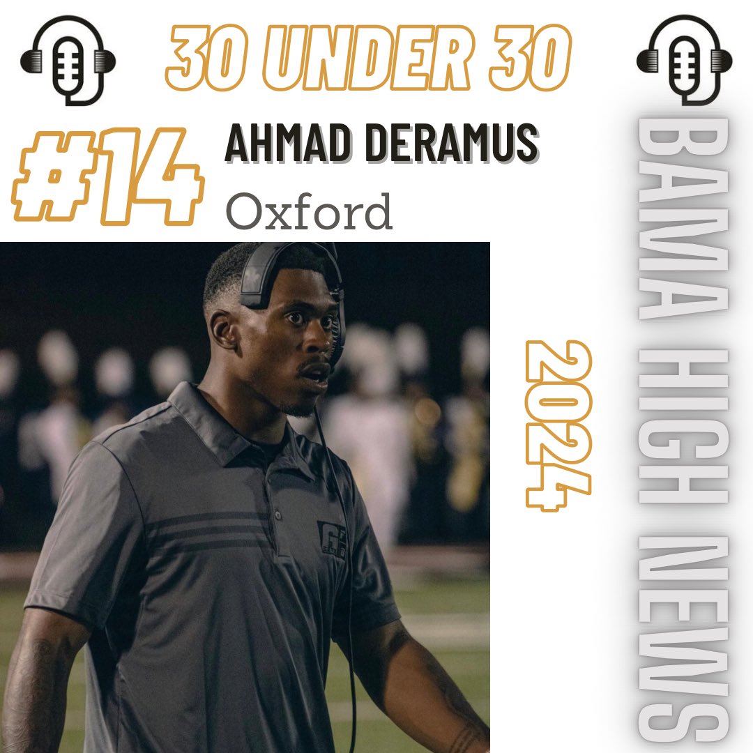 <a href="/BamaHSNews/">Around The State Sports</a> #30Under30 2024
#14 Ahmad DeRamus (<a href="/OldGoldFB/">Oxford High School Football</a>)
<a href="/CoachADeRamus/">Coach Ahmad DeRamus ✝️</a>