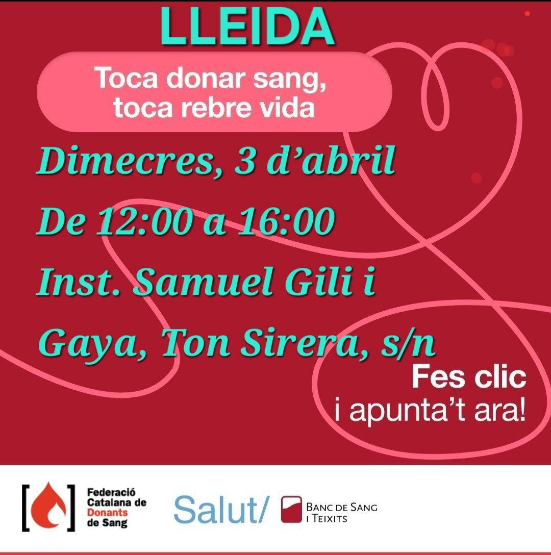 #Lleida
#donaciodesang
Dimecres, 3 d’abril de 2024
De 12:00 a 16:00
Inst. Samuel Gili i Gaya, Ton Sirera, s/n