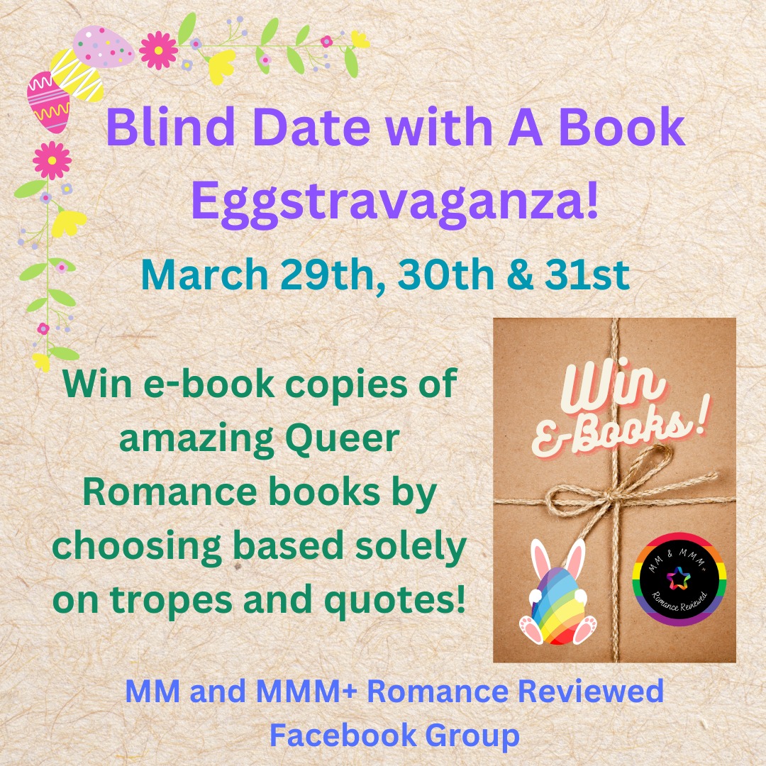 Have you met your Blind Date with a Book yet? The #Eggstravaganza is happening now over in MM and MMM+ Romance Reviewed! Come join us: facebook.com/MMRomanceRevie… #RJScott #MMRomanceAuthor #MMRomance