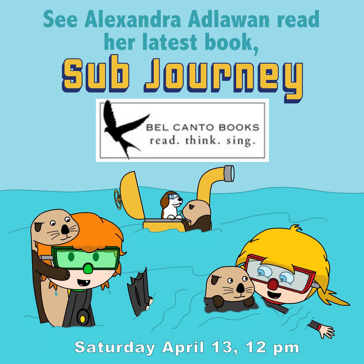 Come join me at Bel Canto Books on Saturday, April 13, at 12:00 p.m. for a reading of my latest book, Sub Journey: The Adventures of Maddie and Albert
#alexandraadlawan #bookreadingevent #belcantobooks  #maddieandalbert #childrensbooks #authorillustrator