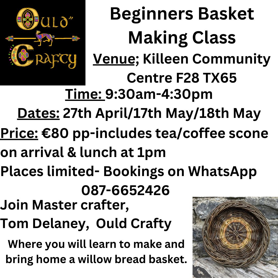Exciting opportunity to learn the art of #basket #making with classes coming to #Killeen #Community #Centre. Places are limited so book early to avoid missing out on making your own #willow #bread #basket. Bookings on WhatsApp- 087-6652426