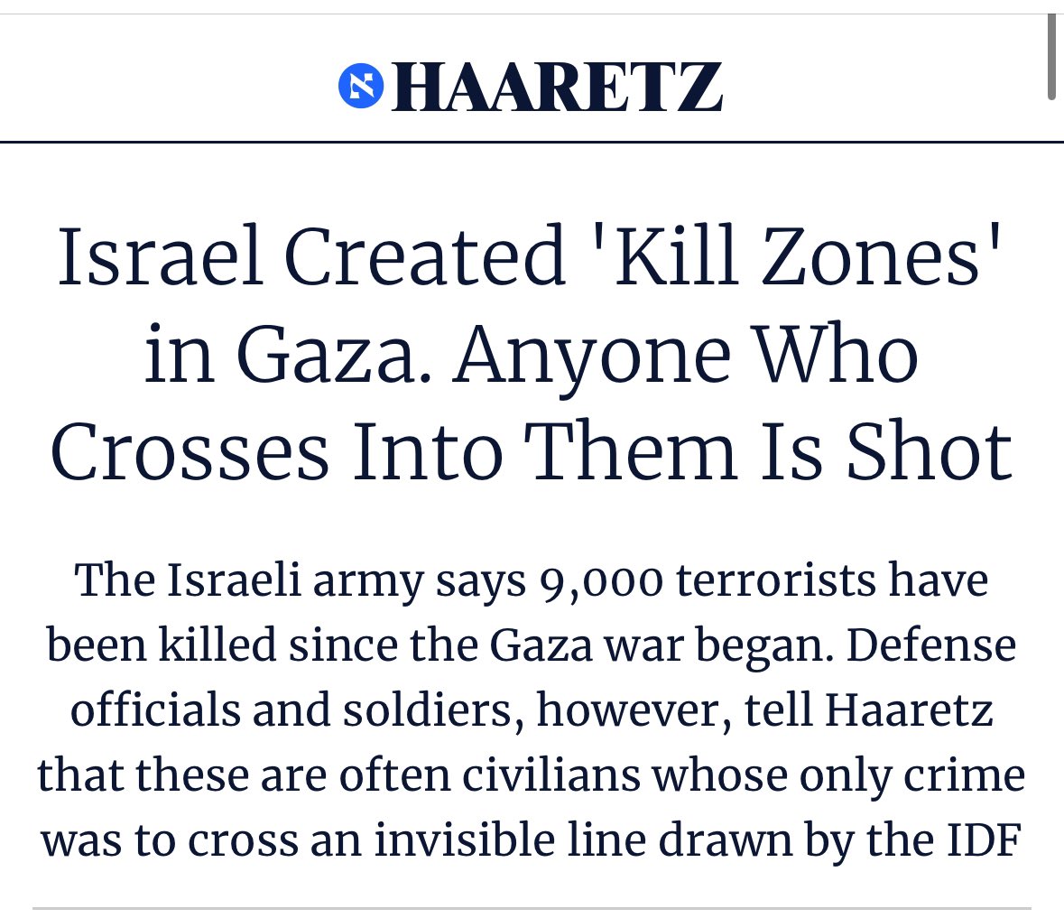 Israel creates “kill zones”. They’re invisible lines unknown to Palestinians. Any Palestinian crossing these lines is killed & added to Israel’s tally of “terrorists killed”. Except they’re often civilians looking for their families & homes. Tragic & indefensible war crimes.