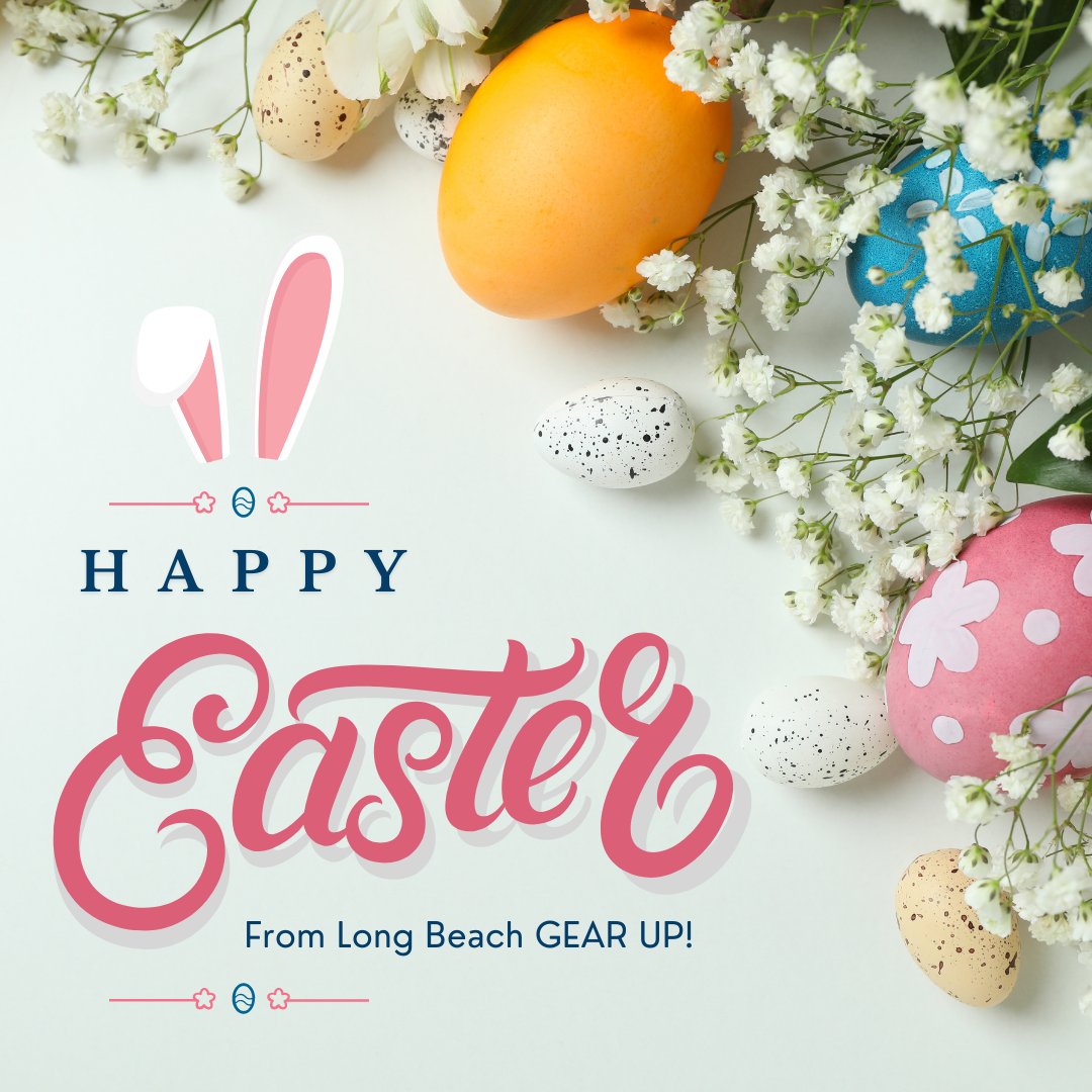 Happy Easter from Long Beach GEAR UP! #LongBeachGEARUP #HappyEaster