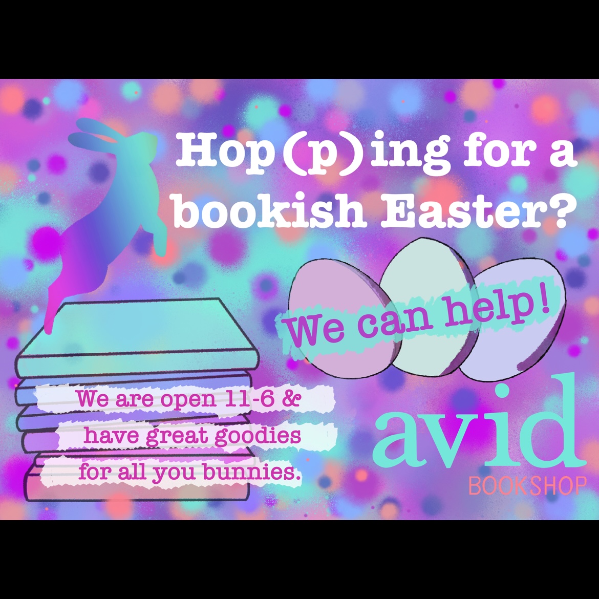 Happy Easter to those who celebrate! We’re open until 6pm today (Sunday, 3/31). 

Hop on in! 🐇 

💗, Avid