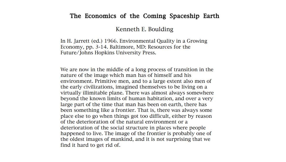 10 papers in ecological economics that changed me. 1. The Economics of the Coming Spaceship Earth (Boulding, 1966). Concisely covers most core principles of ecological economics, comparing the “cowboy” economy we have with the “spaceman” economy we need. eeeforum.org/wp-content/upl…