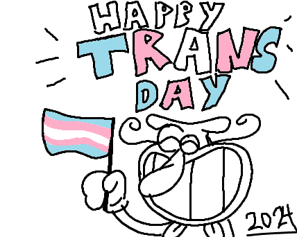 I forgot to say this
HAPPY TRANS VISIBILITY DAY!
And have a wonderful day!