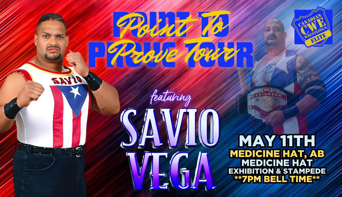 Canadian Wrestling's Elite returns to #MedicineHat, #Alberta after two back to back sellout events on Saturday, May 11th on The Point To Prove Tour Ft WWF Legend @SavioVega!