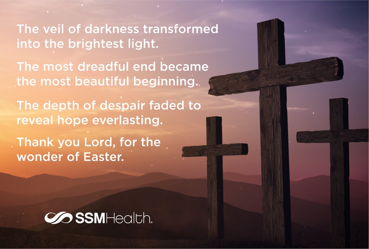 Rejoice! He is Risen! From all of us at SSM Health, we wish you and your loved ones a blessed Easter full of joy and peace.