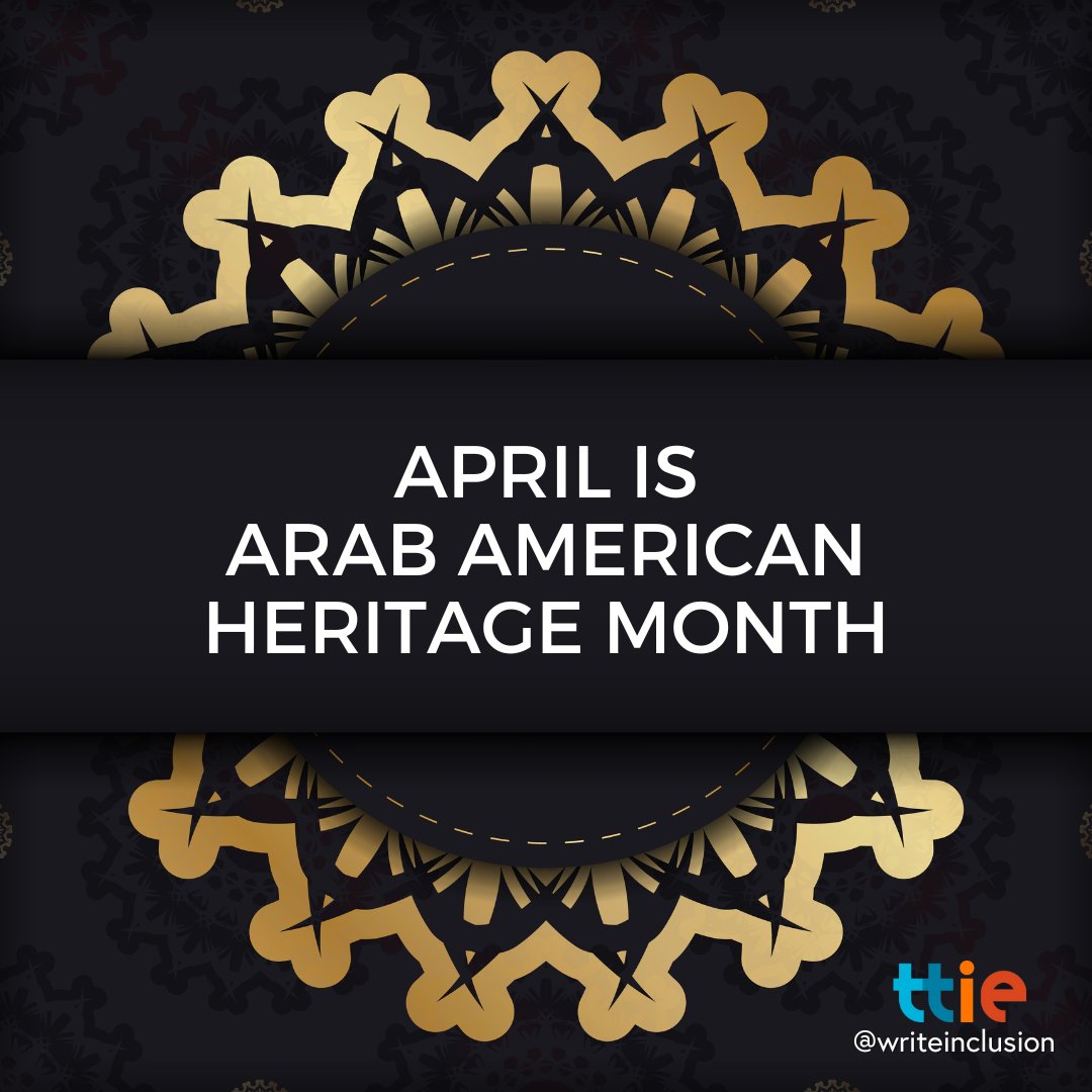 April is Arab American Heritage Month! TTIE honors and celebrates the accomplishments of Arab American writers and their stories. Check out our factsheet on MENA People to learn more why authentic stories matter. writeinclusion.org/factsheets