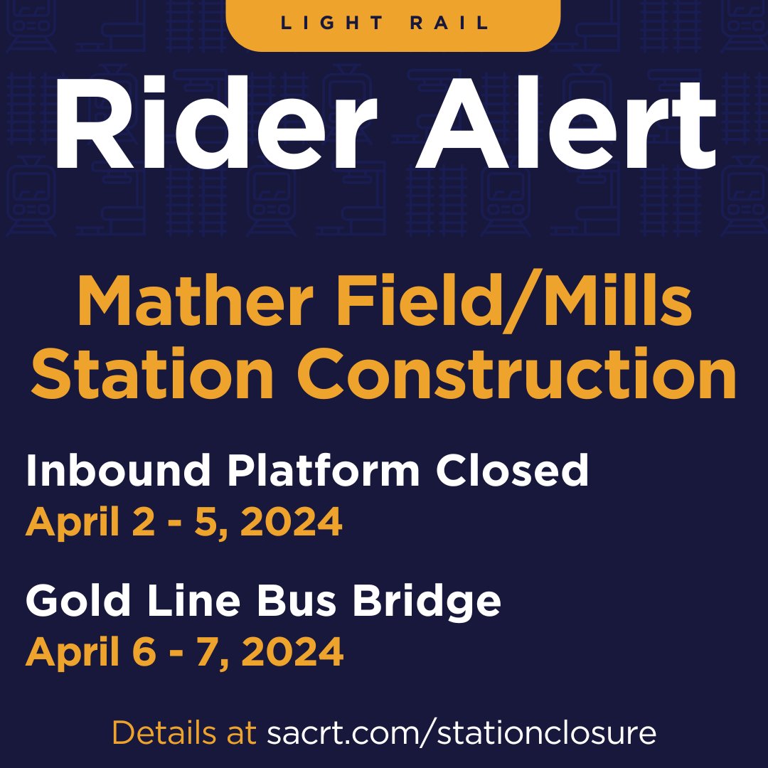 Rider Alert: Tuesday, April 2 through Sunday, April 7, 2024, due to platform construction on the inbound platform at Mather Field/Mills Station. Visit sacrt.com/stationclosure for details.