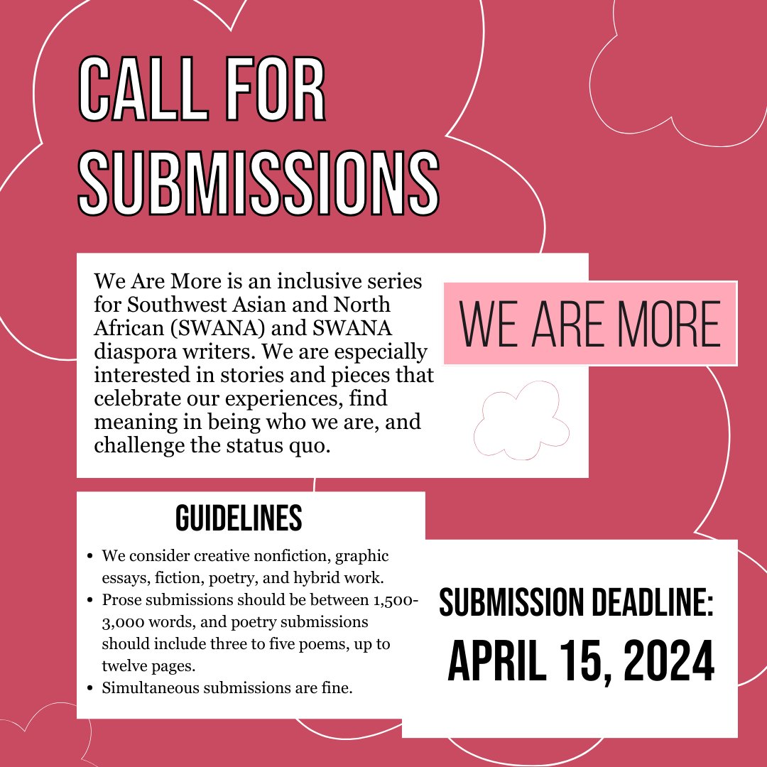 SUBS ARE OPEN for We Are More, an inclusive series for Southwest Asian and North African (SWANA) and SWANA diaspora writers. The reading period ends on April 15 for We Are More creative nonfiction, graphic essays, fiction, poetry, and hybrid work. Submit: therumpus.submittable.com